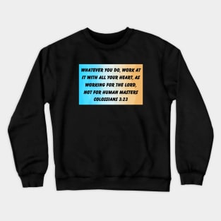 Bible Verse Colossians 3:23 Crewneck Sweatshirt